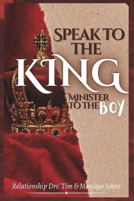 Speak to the King Minister to the Boy