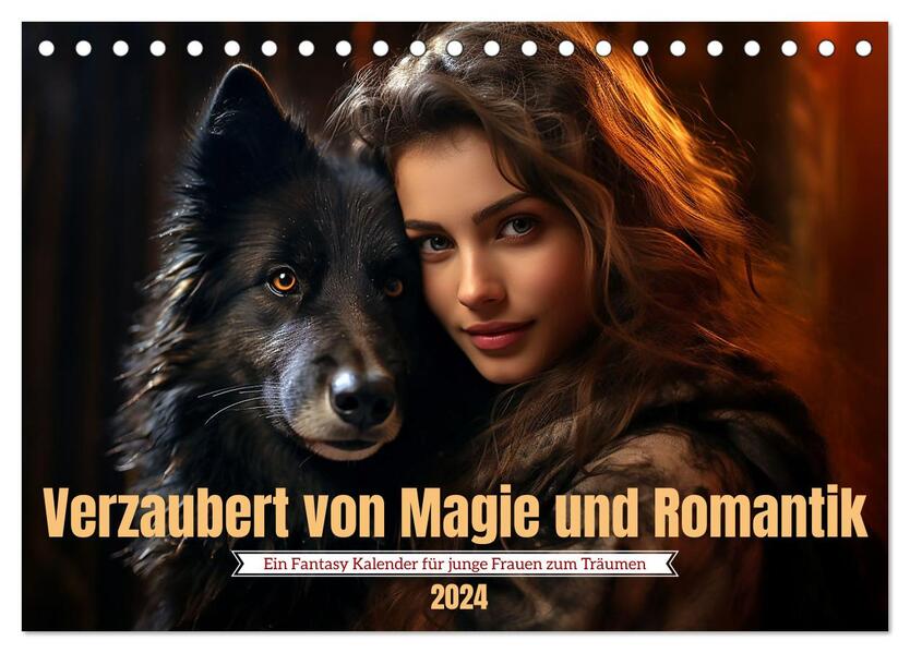 Verzaubert von Magie und Romantik (Tischkalender 2024 DIN A5 quer) CALVENDO Monatskalender