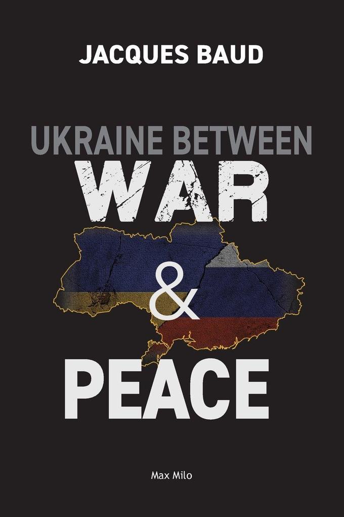 Max Milo Editions Ukraine Between War And Peace