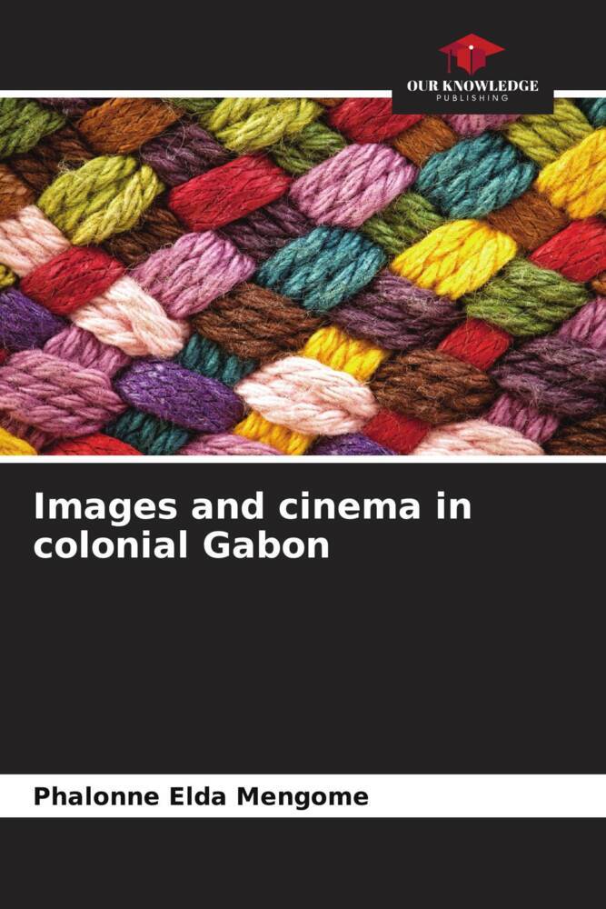 Images and cinema in colonial Gabon