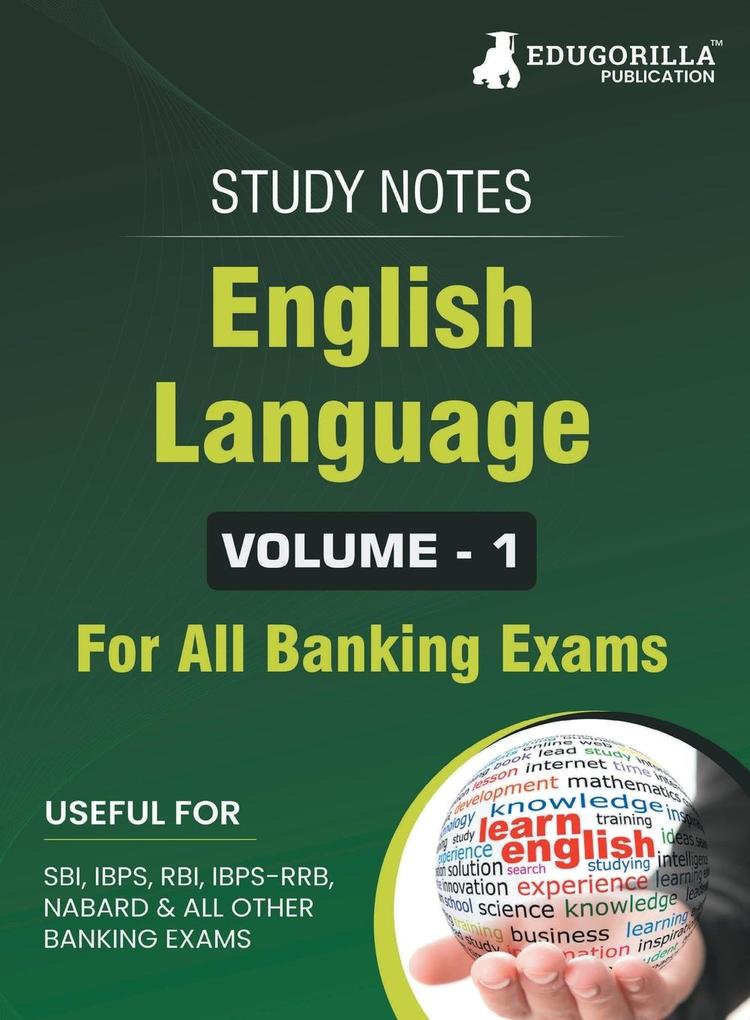 English Language (Vol 1) Topicwise Notes for All Banking Related Exams | A Complete Preparation Book for All Your Banking Exams with Solved MCQs | IBPS Clerk IBPS PO SBI PO SBI Clerk RBI and Other Banking Exams