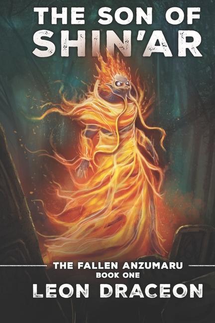 The Son of Shin‘ar: The Fallen Anzumaru: Book One