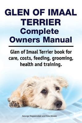 Glen of Imaal Terrier Complete Owners Manual. Glen of Imaal Terrier book for care costs feeding grooming health and training.