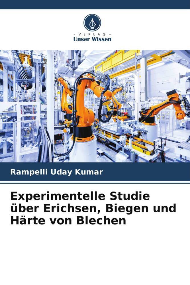 Experimentelle Studie über Erichsen Biegen und Härte von Blechen