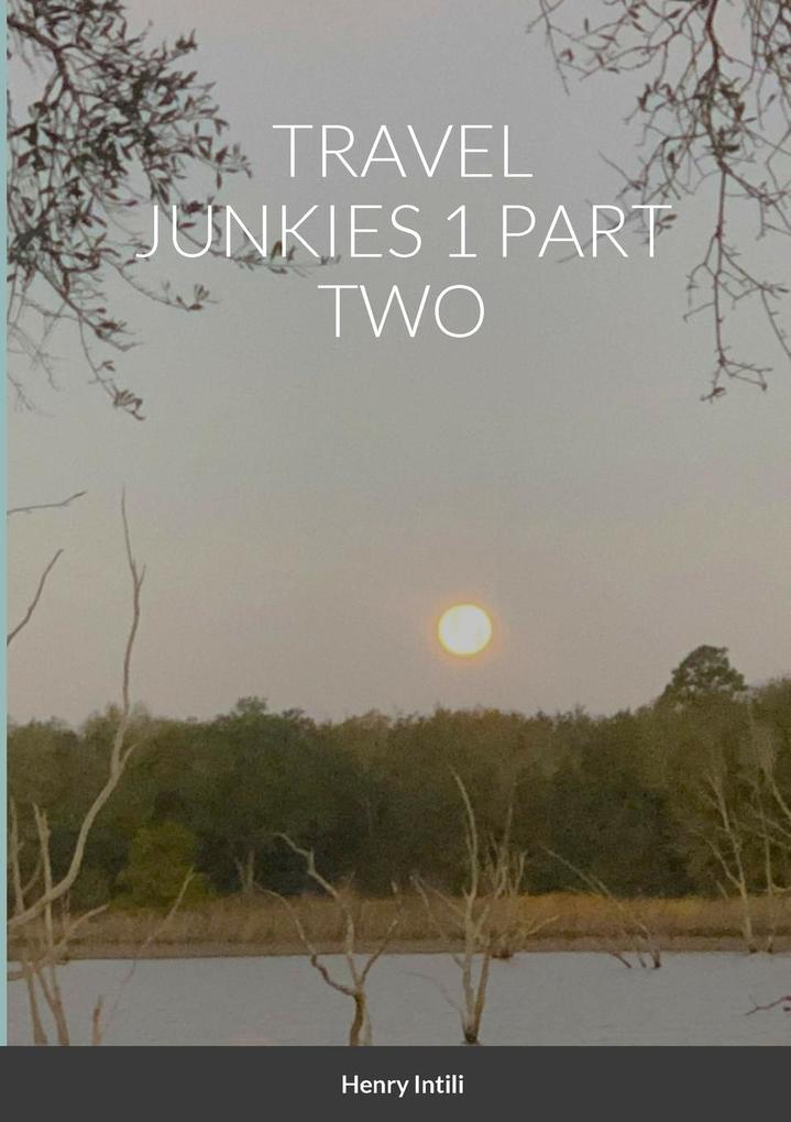 TRAVEL JUNKIES 1 PART TWO