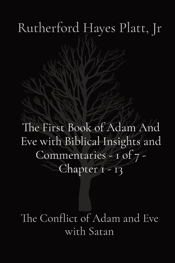The First Book of Adam And Eve with Biblical Insights and Commentaries - 1 of 7 - Chapter 1 - 13