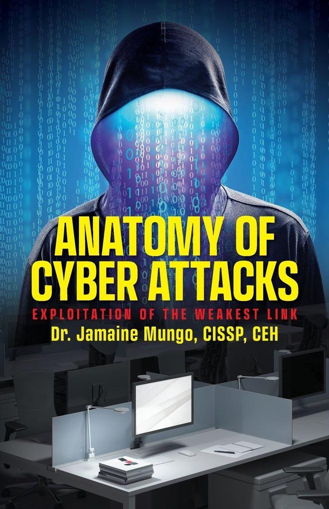 Anatomy of Cyber Attacks