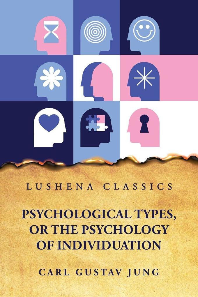 Psychological Types or the Psychology of Individuation