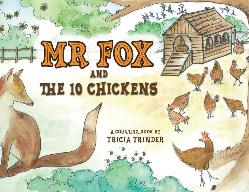Naughty Mr Fox and the 10 Chickens