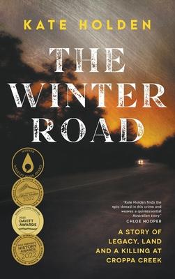 The Winter Road: A Story of Legacy Land and a Killing at Croppa Creek