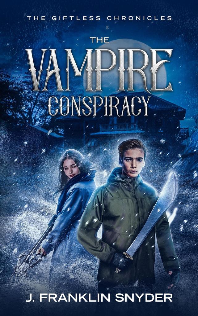 The Vampire Conspiracy (The Giftless Chronicles #1)