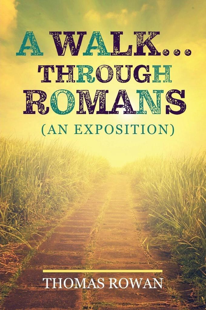 A Walk...Through Romans