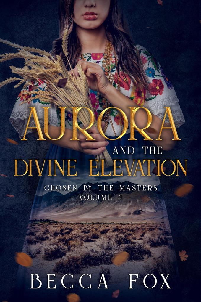 Aurora and the Divine Elevation (Chosen by the Masters #4)