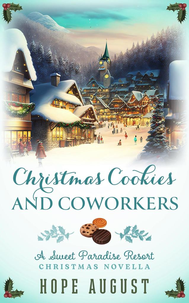 Christmas Cookies and Coworkers (Sweet Paradise Resort Christmas #3)