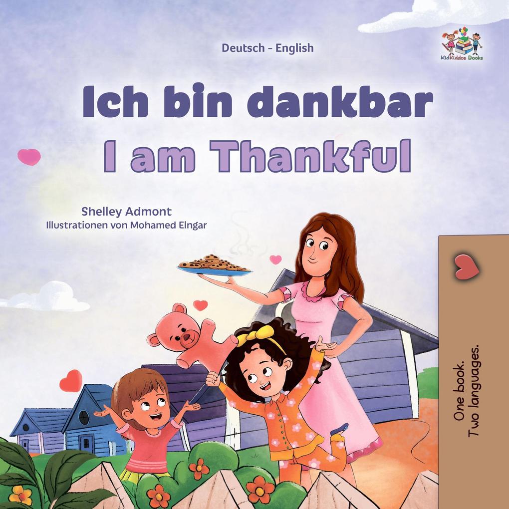 Ich bin dankbar I am Thankful (German English Bilingual Collection)