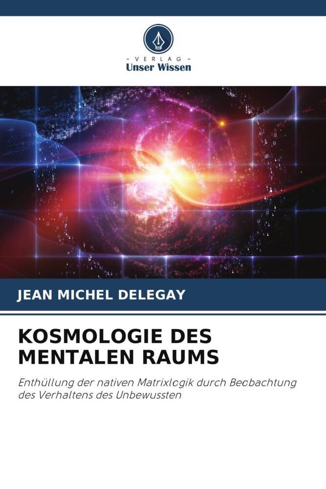 KOSMOLOGIE DES MENTALEN RAUMS