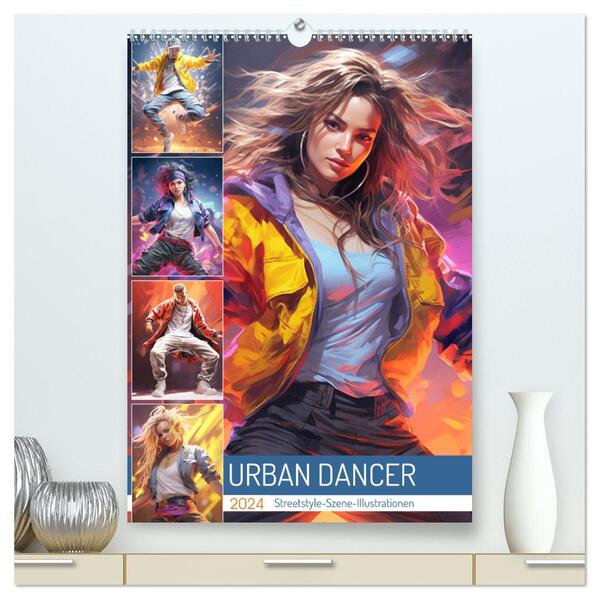 Urban Dancer. Streetstyle-Szene-Illustrationen (hochwertiger Premium Wandkalender 2024 DIN A2 hoch) Kunstdruck in Hochglanz
