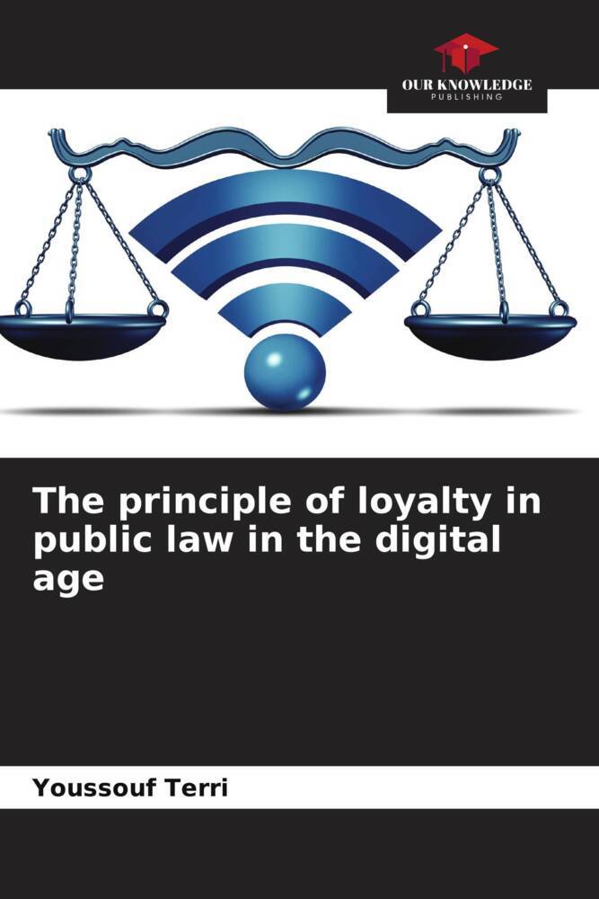 The principle of loyalty in public law in the digital age