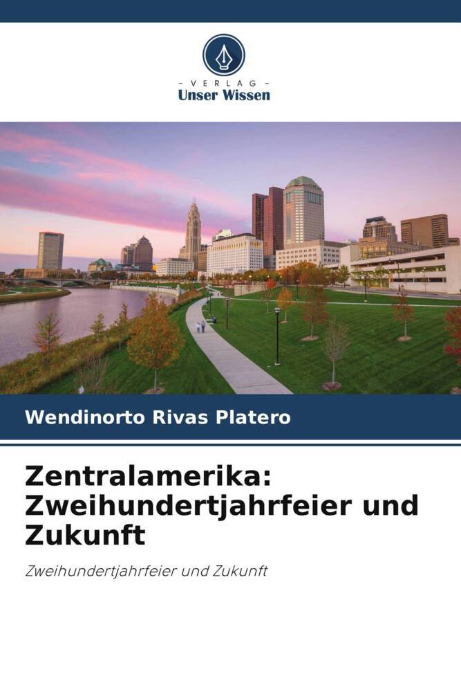 Zentralamerika: Zweihundertjahrfeier und Zukunft