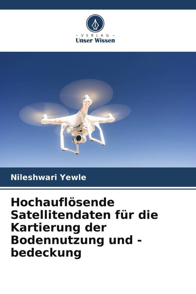Hochauflösende Satellitendaten für die Kartierung der Bodennutzung und -bedeckung