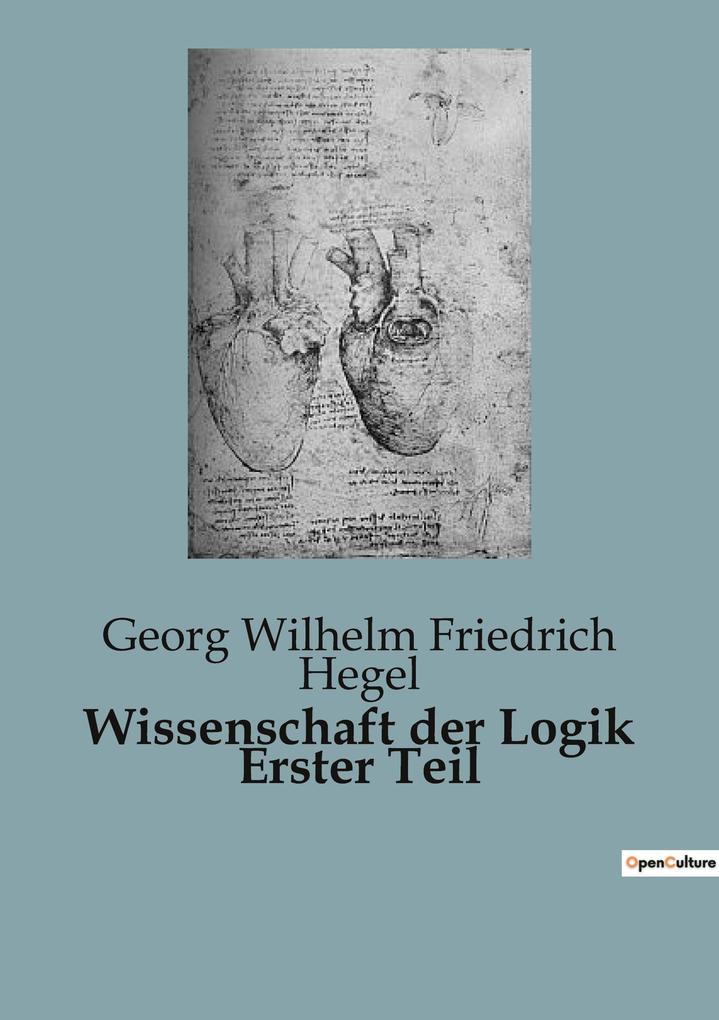 Wissenschaft der Logik Erster Teil