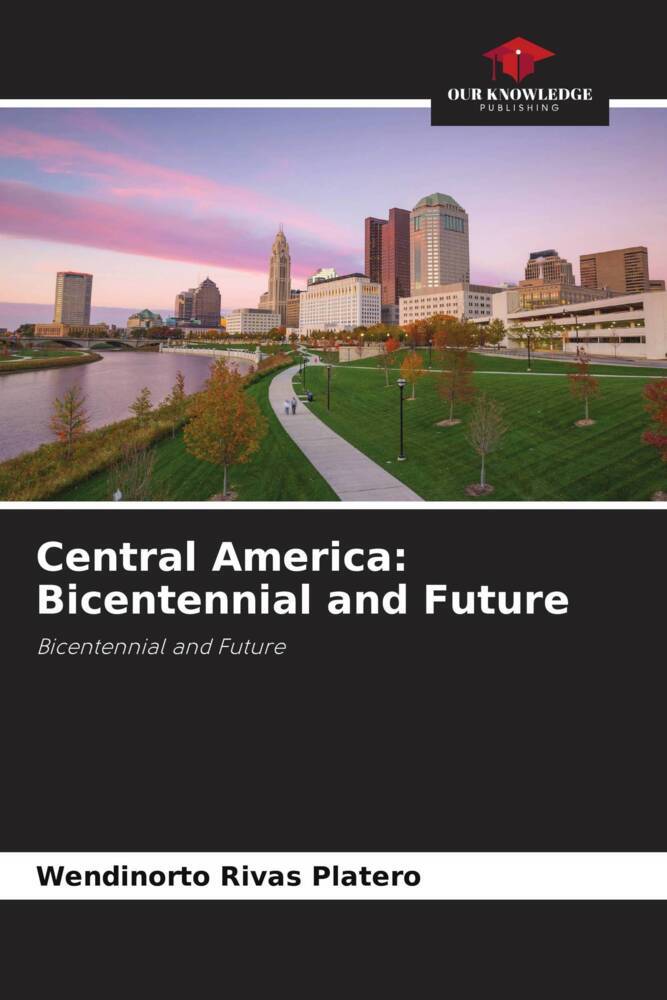 Central America: Bicentennial and Future
