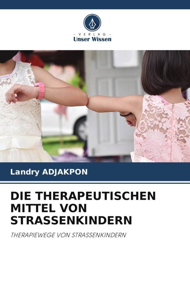 DIE THERAPEUTISCHEN MITTEL VON STRASSENKINDERN