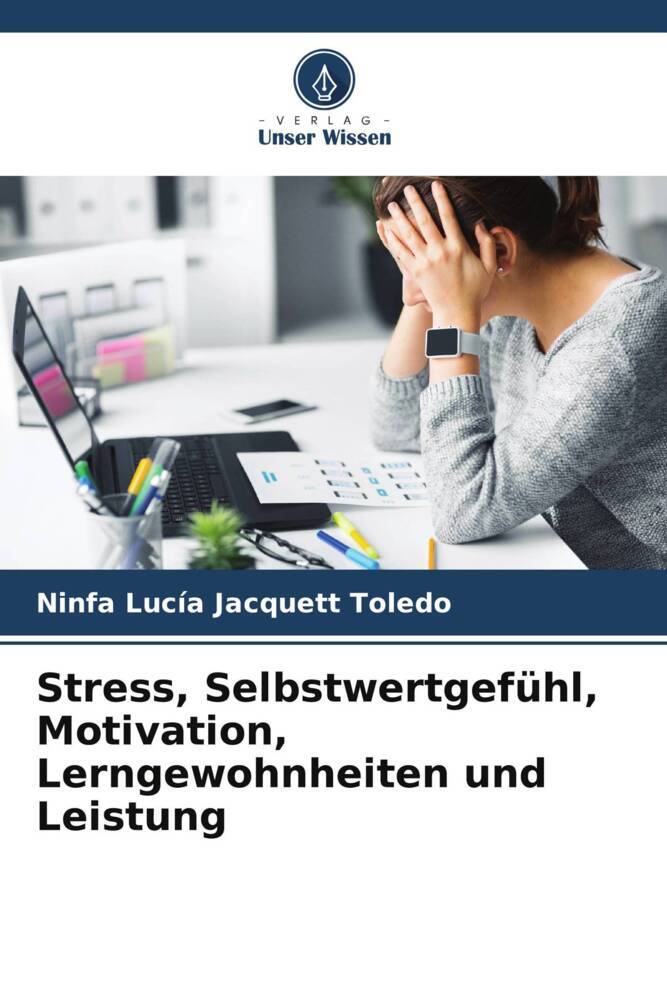 Stress Selbstwertgefühl Motivation Lerngewohnheiten und Leistung