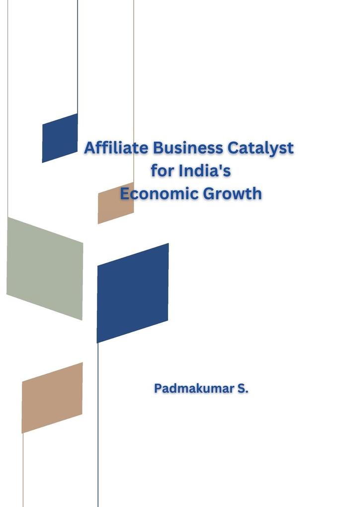 Affiliate Business Catalyst for India‘s Economic Growth
