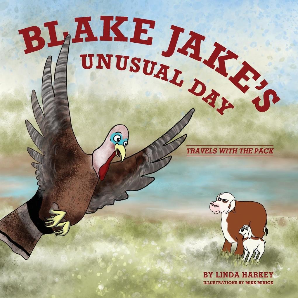 BLAKE JAKE‘S UNUSUAL DAY