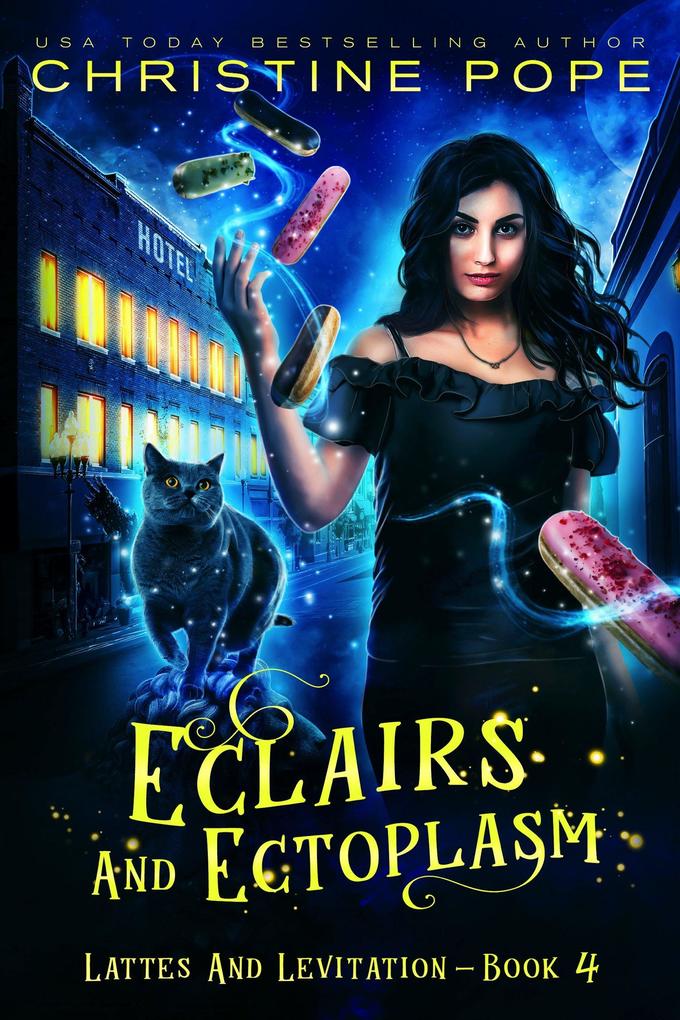 Eclairs and Ectoplasm (Lattes and Levitation #4)
