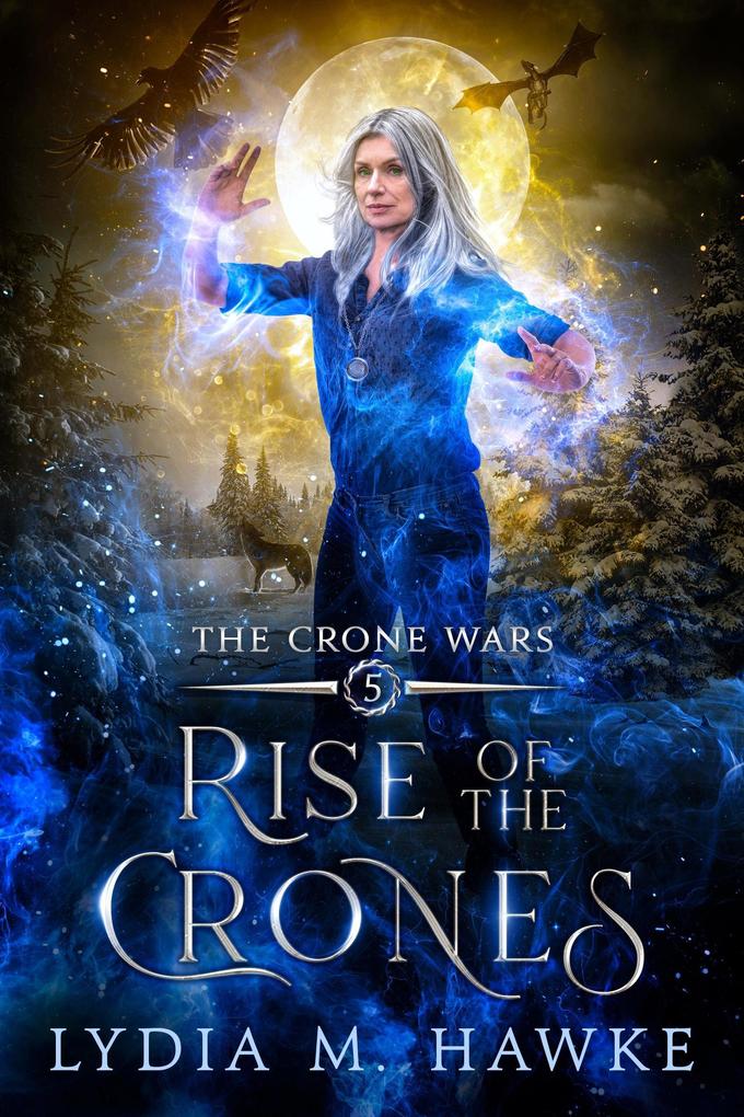 Rise of the Crones (The Crone Wars #5)