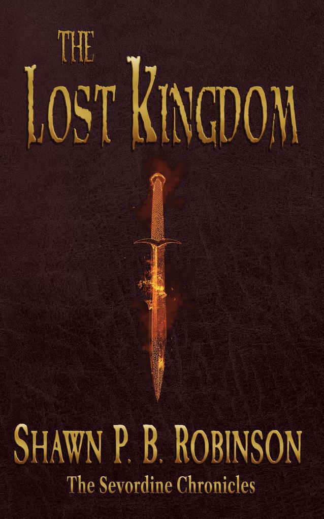 The Lost Kingdom (The Sevordine Chronicles #2)