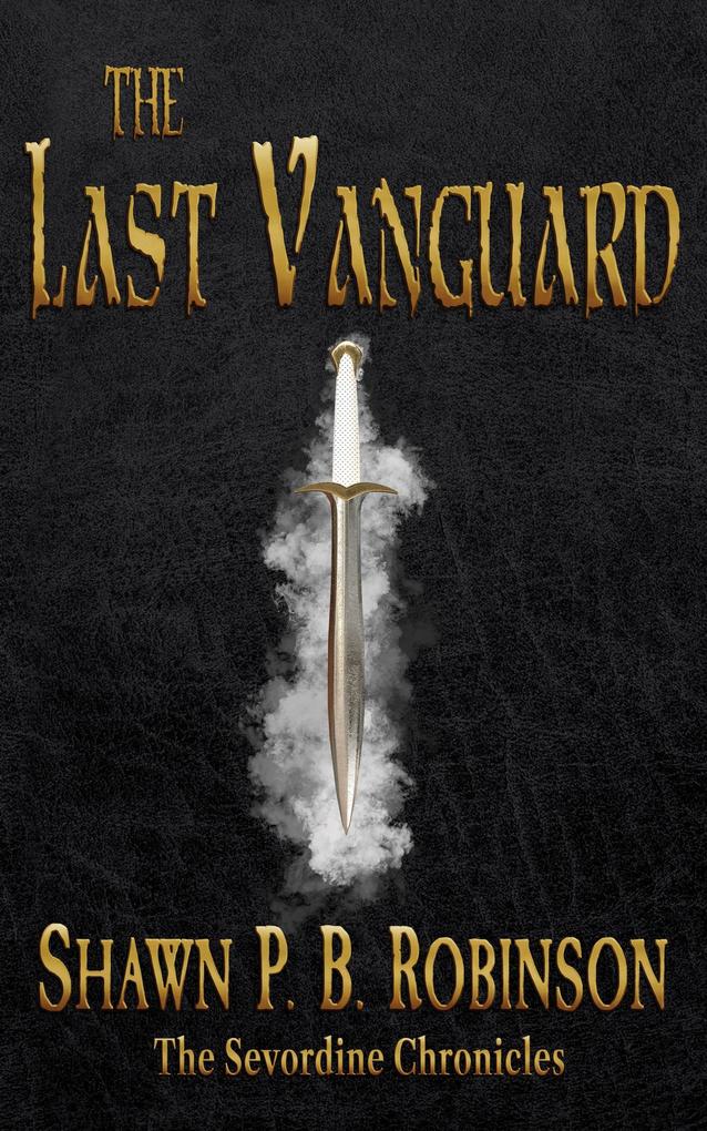 The Last Vanguard (The Sevordine Chronicles #1)