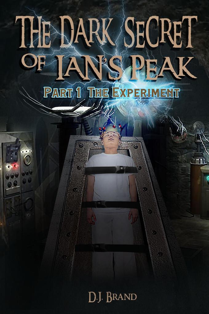 The Dark Secret of Ian‘s Peak The Experiment Part 1