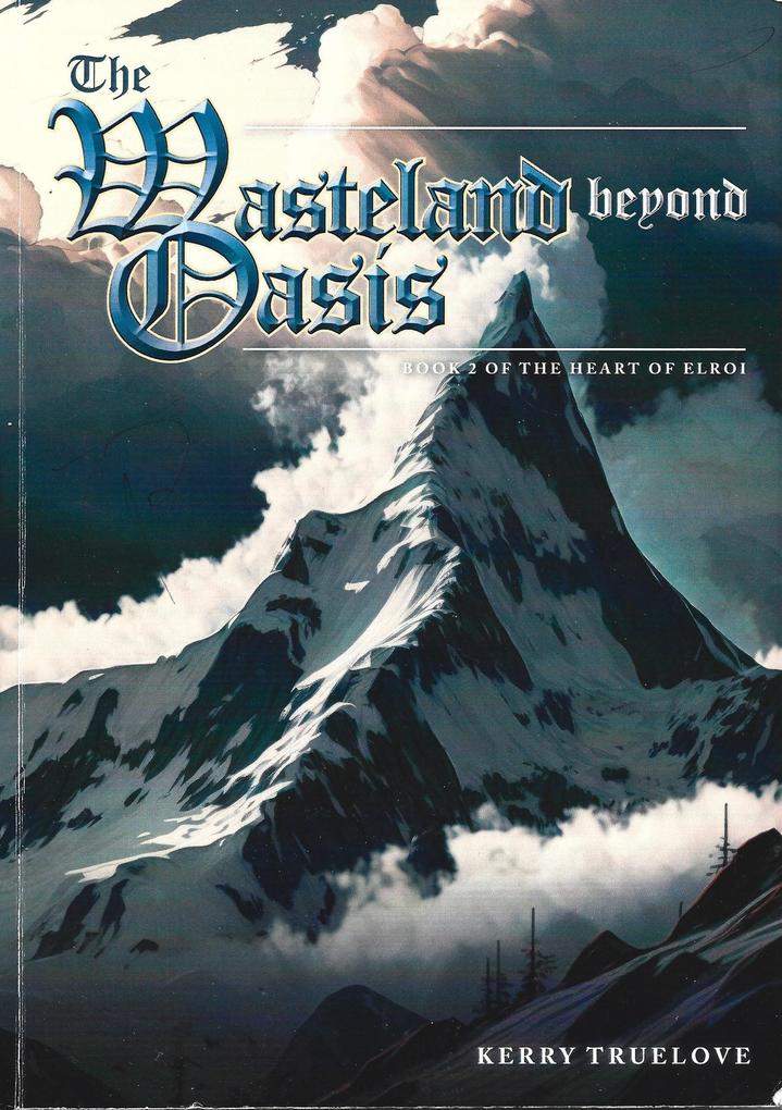 The Wasteland Beyond Oasis (The Heart of Elroi #2)
