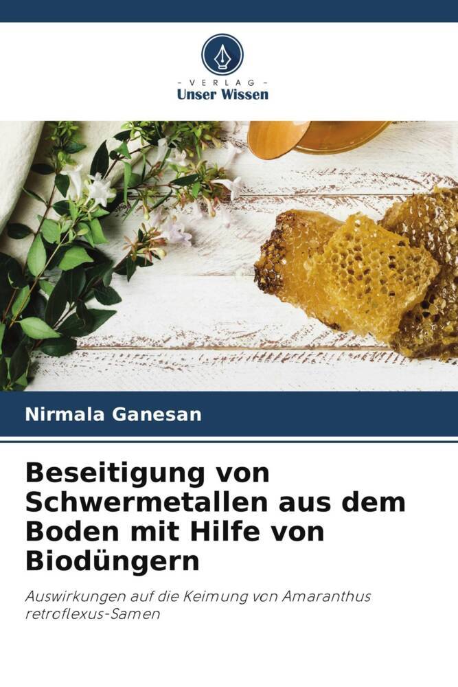 Beseitigung von Schwermetallen aus dem Boden mit Hilfe von Biodüngern