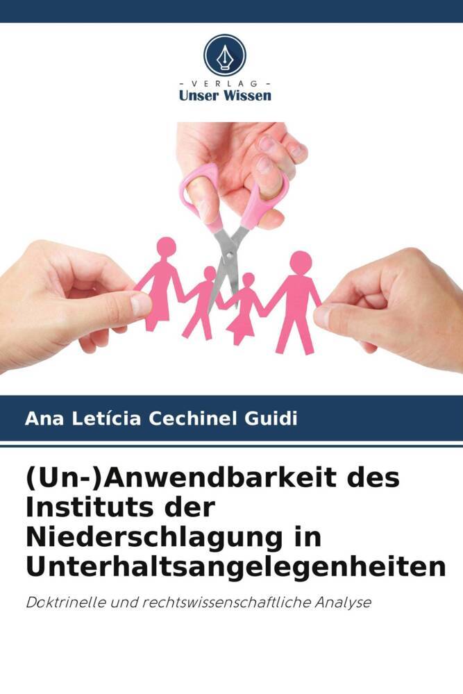 (Un-)Anwendbarkeit des Instituts der Niederschlagung in Unterhaltsangelegenheiten