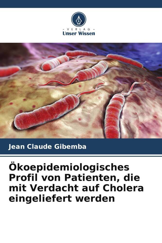 Ökoepidemiologisches Profil von Patienten die mit Verdacht auf Cholera eingeliefert werden