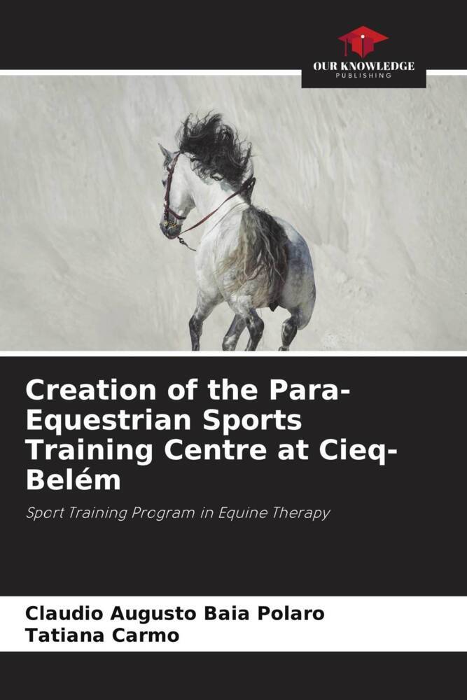 Creation of the Para-Equestrian Sports Training Centre at Cieq-Belém