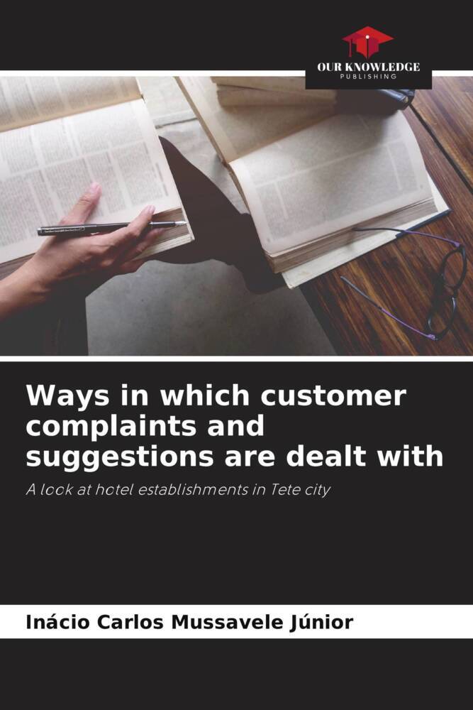 Ways in which customer complaints and suggestions are dealt with