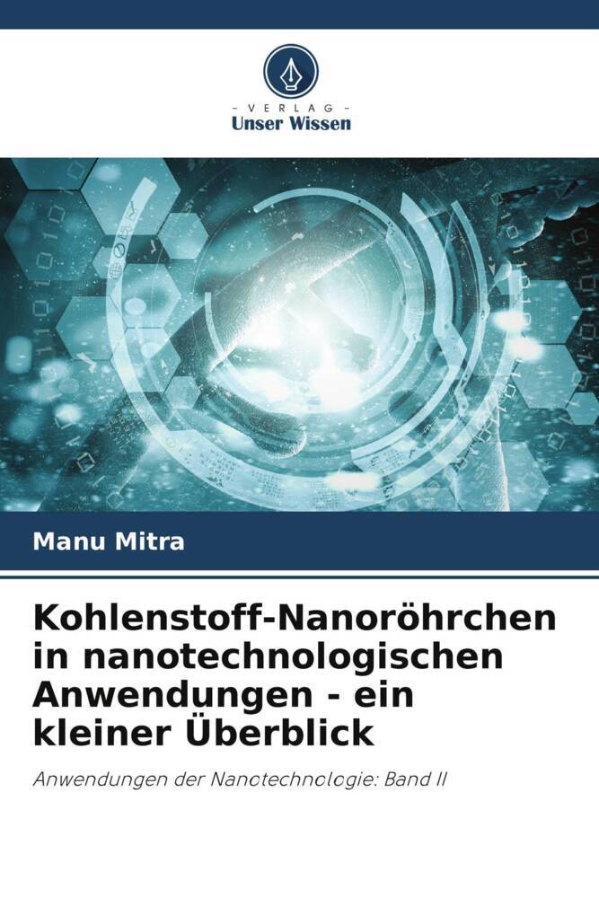 Kohlenstoff-Nanoröhrchen in nanotechnologischen Anwendungen - ein kleiner Überblick
