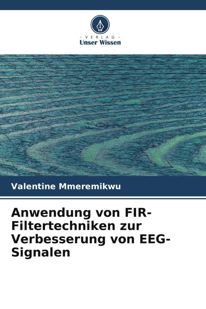 Anwendung von FIR-Filtertechniken zur Verbesserung von EEG-Signalen