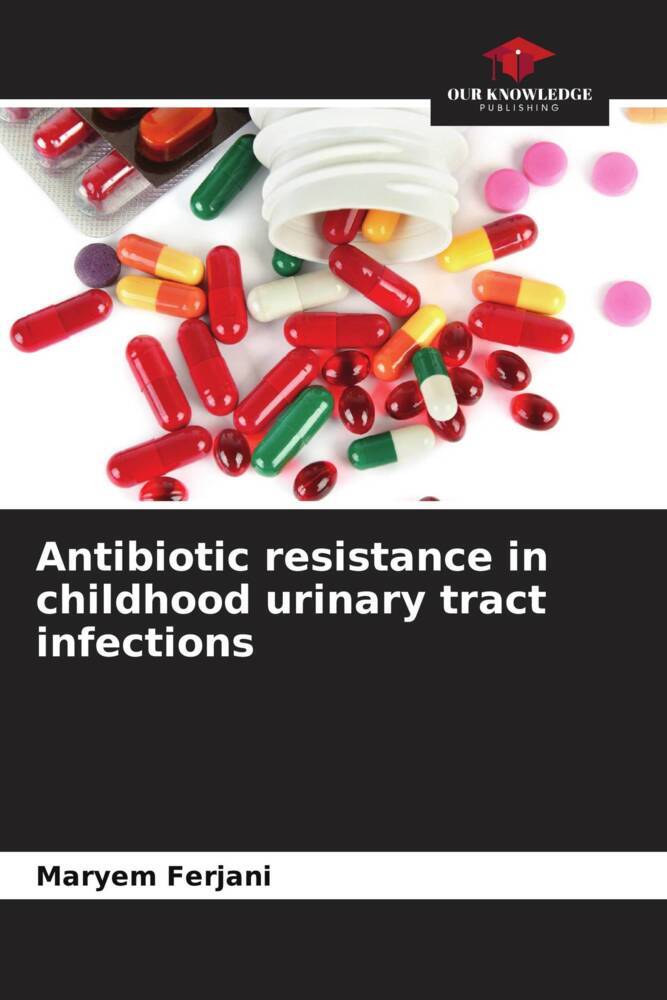 Antibiotic resistance in childhood urinary tract infections