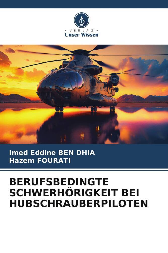 BERUFSBEDINGTE SCHWERHÖRIGKEIT BEI HUBSCHRAUBERPILOTEN