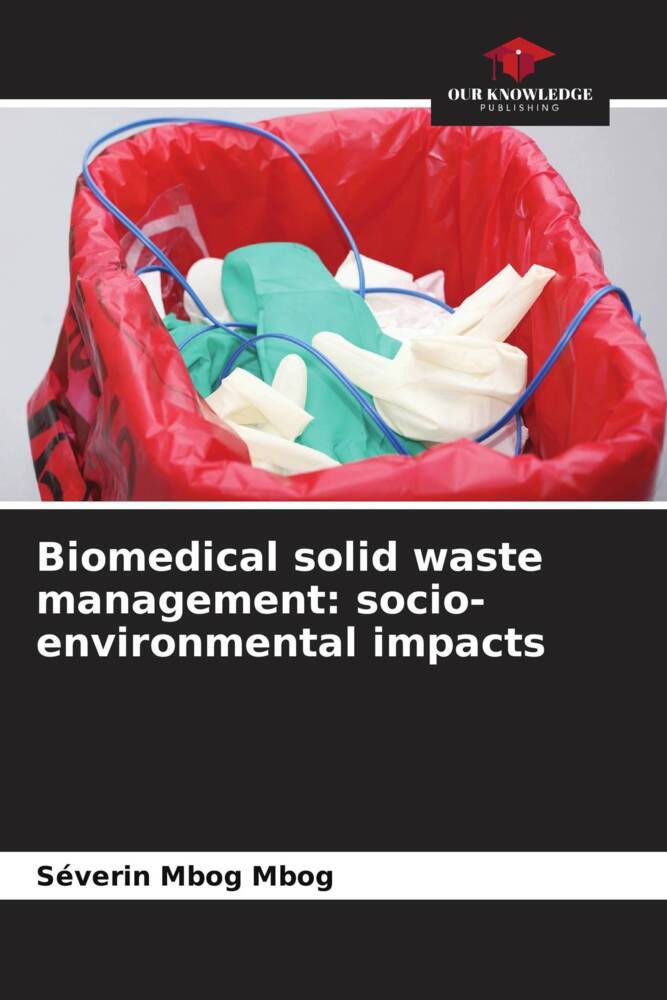 Biomedical solid waste management: socio-environmental impacts