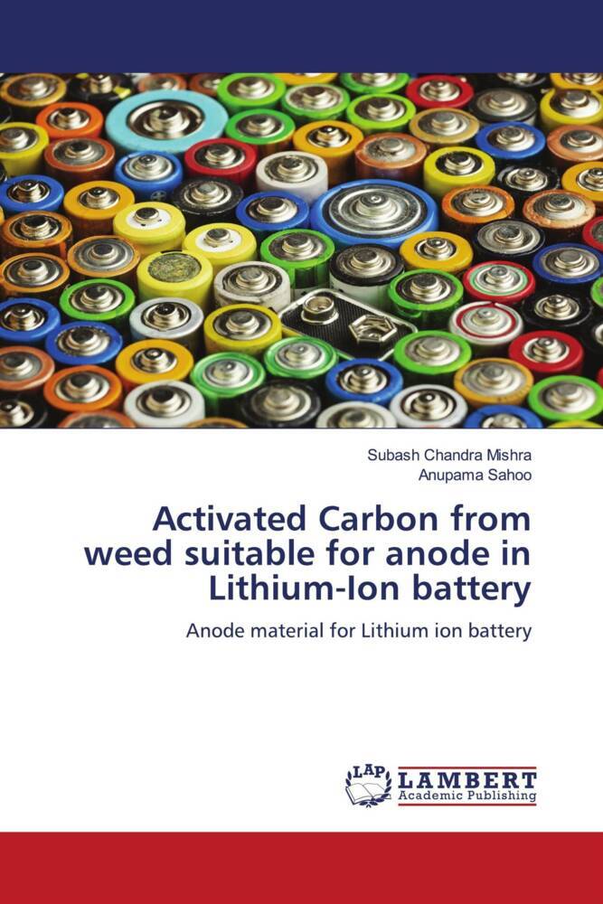 Activated Carbon from weed suitable for anode in Lithium-Ion battery