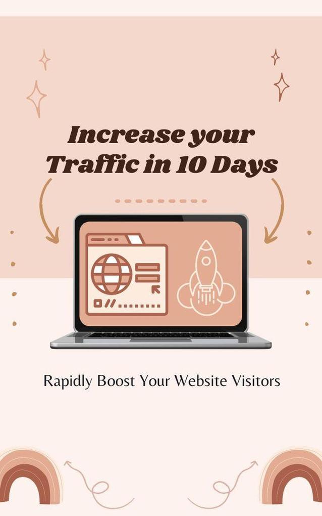 Increase your Traffic in 10 Days
