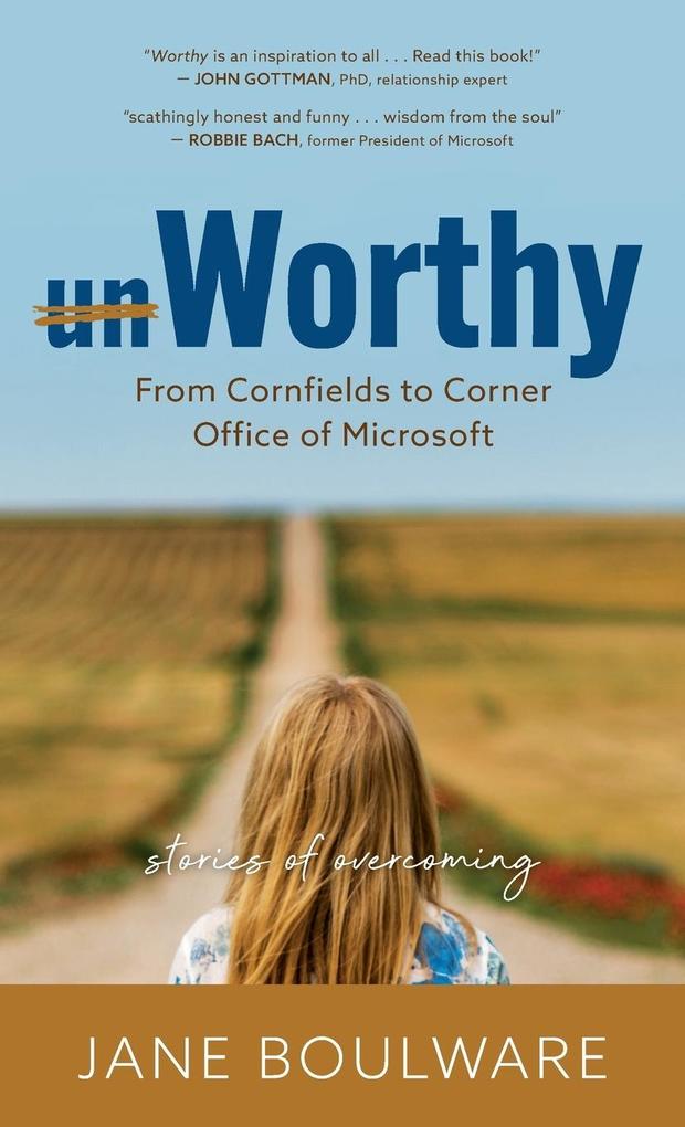 Worthy: From Corn Fields to Corner Office of Microsoft