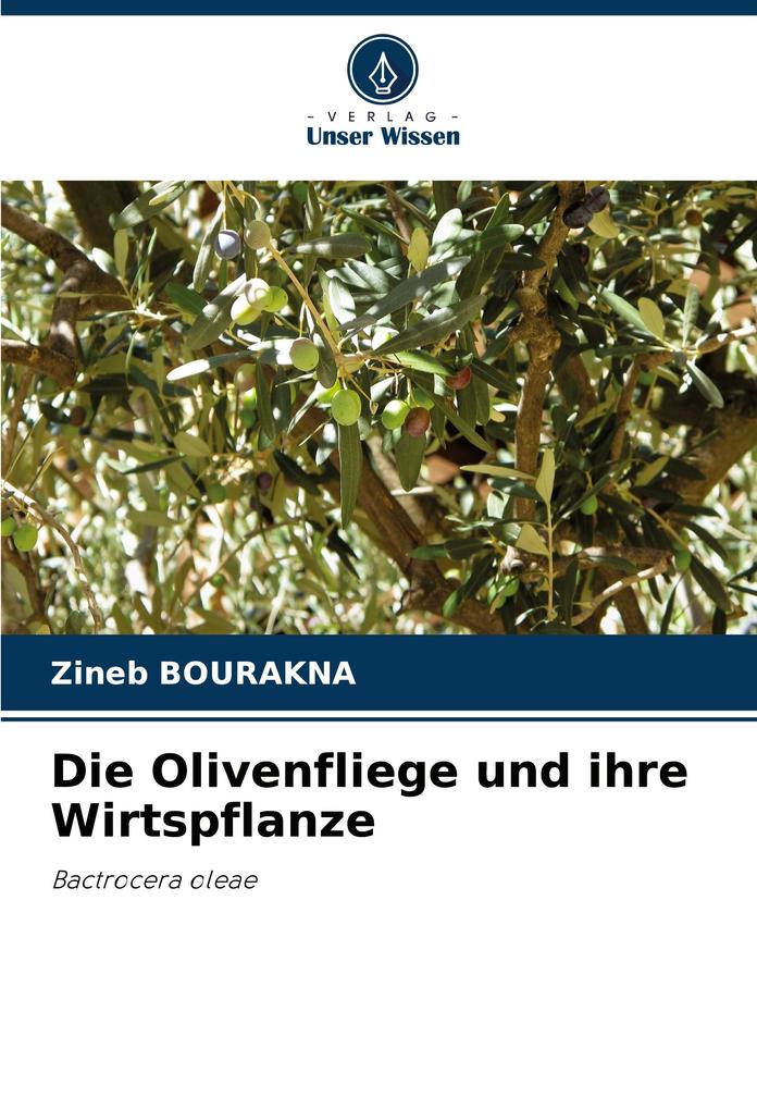 Die Olivenfliege und ihre Wirtspflanze